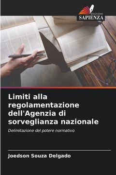 portada Limiti alla regolamentazione dell'Agenzia di sorveglianza nazionale (in Italian)