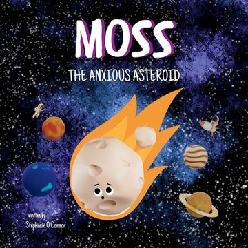 portada Moss the Anxious Asteroid (en Inglés)