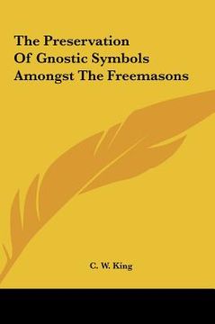 portada the preservation of gnostic symbols amongst the freemasons