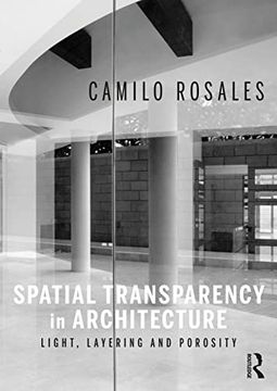 portada Spatial Transparency in Architecture: Light, Layering, and Porosity 
