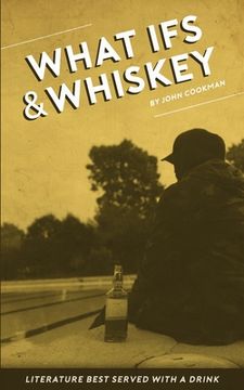 portada What Ifs and Whiskey: literature best served with a drink (en Inglés)