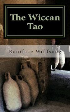 portada The Wiccan Tao: A reinterpretation of the Tao Te Ching (en Inglés)