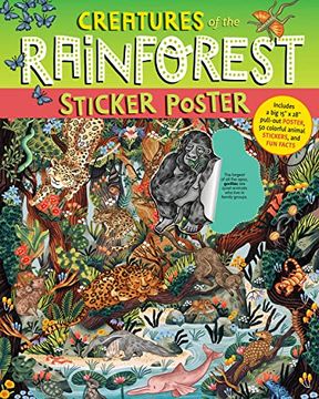 portada Creatures of the Rainforest Sticker Poster: Includes a big 15" x 28" Pull-Out Poster, 50 Colorful Animal Stickers, and fun Facts (-) 