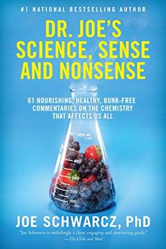 portada Dr. Joe's Science, Sense and Nonsense: 61 Nourishing, Healthy, Bunk-Free Commentaries on the Chemistry That Affects us all (en Inglés)