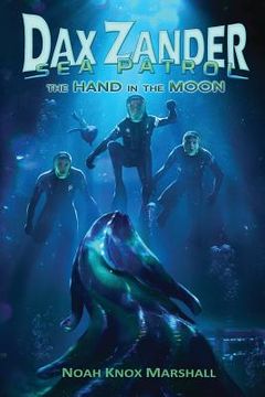 portada Dax Zander, Sea Patrol: The Hand in the Moon (en Inglés)