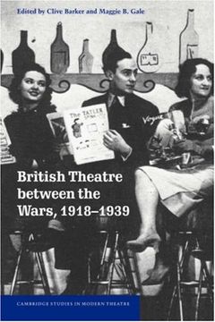 portada British Theatre Between the Wars, 1918-1939 Hardback (Cambridge Studies in Modern Theatre) (en Inglés)