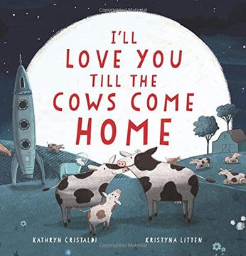 portada I'll Love you Till the Cows Come Home (en Inglés)