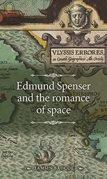 portada Edmund Spenser and the Romance of Space (The Manchester Spenser Mup) (en Inglés)