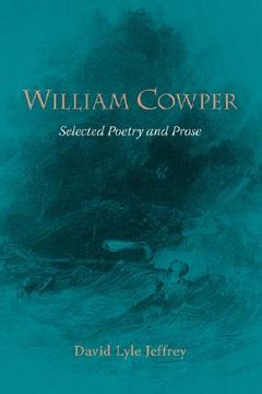 portada william cowper: selected poetry and prose (en Inglés)