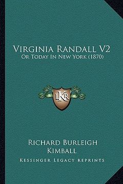 portada virginia randall v2: or today in new york (1870) (in English)