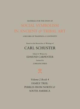 portada Social Symbolism in Ancient & Tribal Art: Family Tree: Pebbles from North & South America (en Inglés)