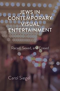 portada Jews in Contemporary Visual Entertainment: Raced, Sexed, and Erased (in English)