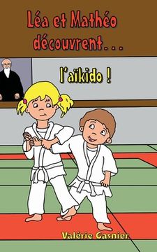 portada Léa et Mathéo découvrent l'aïkido (en Francés)