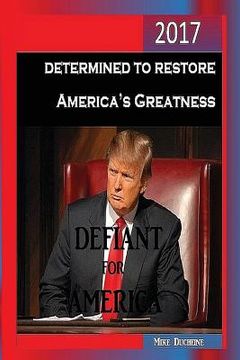 portada Defiant for America: Determined to Restore America's Greatness (en Inglés)