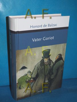 portada Vater Goriot: Roman. Honoré de Balzac , aus dem Französischen von Franz Hessel (en Alemán)