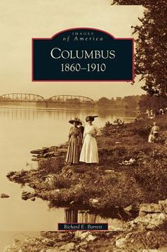 portada Columbus: 1860-1910 (in English)