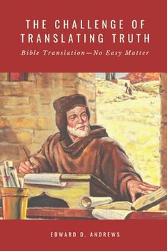 portada The Challenge of Translating Truth: Bible Translation - No Easy Matter (en Inglés)