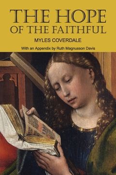 portada The Hope of the Faithful, with an Appendix by R. Magnusson Davis (en Inglés)