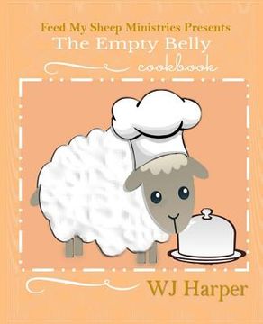 portada The Empty Belly Cookbook (en Inglés)