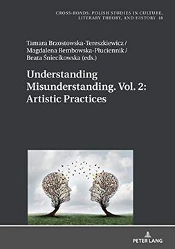 portada Understanding Misunderstanding. Vol. 2: Artistic Practices (Cross-Roads) 