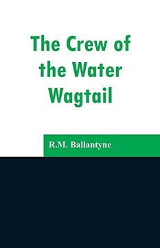 portada The Crew of the Water Wagtail (en Inglés)