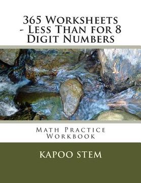 portada 365 Worksheets - Less Than for 8 Digit Numbers: Math Practice Workbook