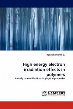 portada high energy electron irradiation effects in polymers