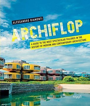 portada Archiflop: A guide to the most spectacular failures in the history of modern and contemporary architecture