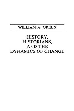 portada History, Historians, and the Dynamics of Change (en Inglés)