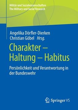 portada Charakter - Haltung - Habitus: Persönlichkeit Und Verantwortung in Der Bundeswehr (en Alemán)