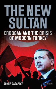 portada The New Sultan: Erdogan and the Crisis of Modern Turkey