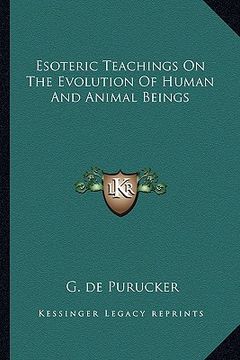 portada esoteric teachings on the evolution of human and animal beings