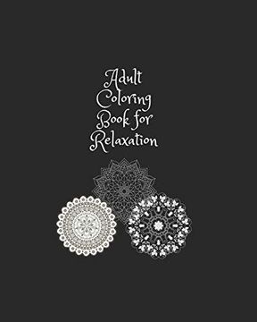 portada Adult Coloring Book for Relaxation: Adult Coloring Book for Relaxation 100 Mandalas to Coloring (en Inglés)