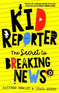 portada Kid Reporter: The Secret to Breaking News (en Inglés)