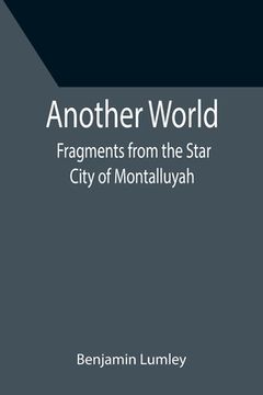 portada Another World: Fragments from the Star City of Montalluyah (en Inglés)