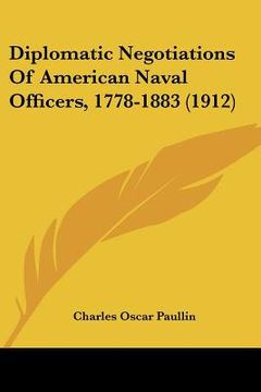 portada diplomatic negotiations of american naval officers, 1778-1883 (1912)