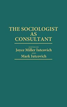 portada The Sociologist as Consultant (en Inglés)