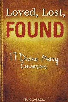portada Loved, Lost, Found: 17 Divine Mercy Conversions (in English)