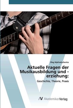 portada Aktuelle Fragen der Musikausbildung und -erziehung (en Alemán)