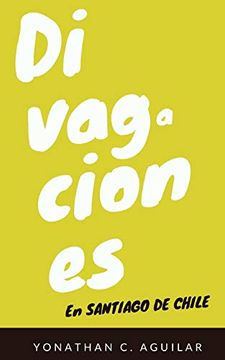 portada Divagaciones en Santiago de Chile (in Spanish)