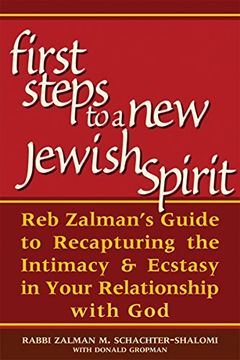 portada First Steps to a new Jewish Spirit: Reb Zalman's Guide to Recapturing the Intimacy and Ecstasy in Your Relationship With god (en Inglés)