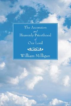 portada the ascension and heavenly priesthood of our lord (en Inglés)