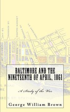 portada baltimore and the nineteenth of april, 1861