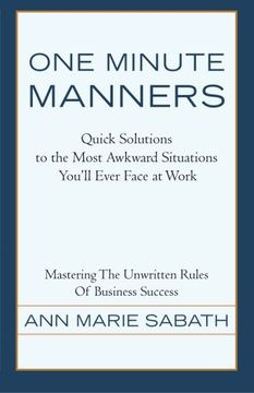 portada One Minute Manners: Quick Solutions to the Most Awkward Situations You'll Ever Face at Work (en Inglés)