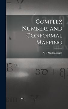 portada Complex Numbers and Conformal Mapping (en Inglés)