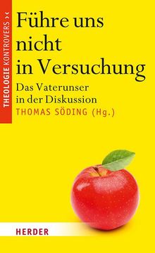 portada Fuhre Uns Nicht in Versuchung: Das Vaterunser in Der Diskussion (in German)