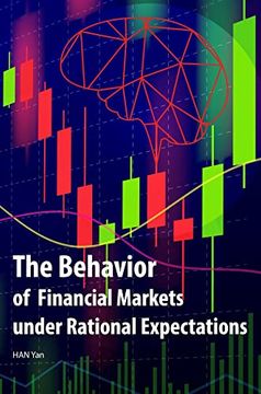 portada The Behavior of Financial Markets Under Rational Expectations (en Inglés)