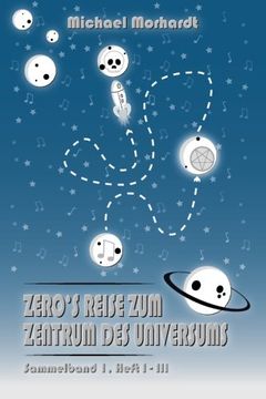 portada Zero's Reise zum Zentrum des Universums - Sammelband 1: Heft 1 - 3 (Volume 1) (German Edition)