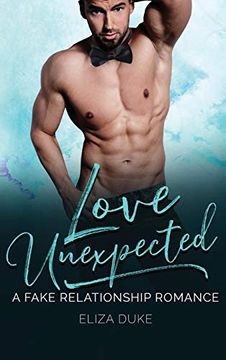 portada Love Unexpected: A Fake Relationship Romance (en Inglés)