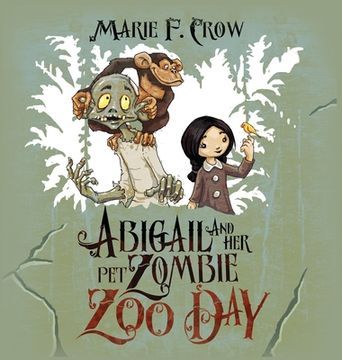 portada Abigail and her Pet Zombie: Zoo Day (en Inglés)